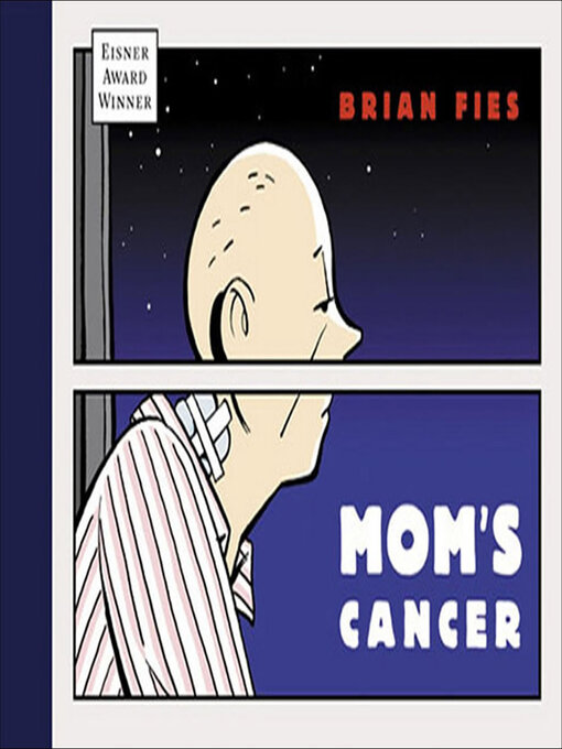 Title details for Mom's Cancer by Brian Fies - Available
